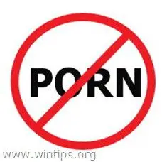 How to Block Adult Sites on all Web browsers & Network Devices. -  wintips.org - Windows Tips & How-tos