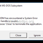 How to Fix: NTVDM encountered a System Error when running 16bit applications on Windows 10 (Solved)
