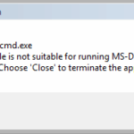 How to fix: System File not suitable for running MS-DOS and Windows applications.