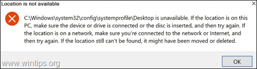 C:\Windows\system32\config\systemprofile\Desktop is unavailable Windows 10