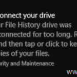 FIX: Reconnect your drive. Your File History drive was disconnected for too long in Windows 10.