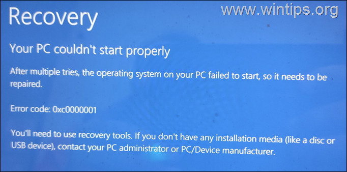 Your PC Couldn't start properly Error code: 0xc0000001