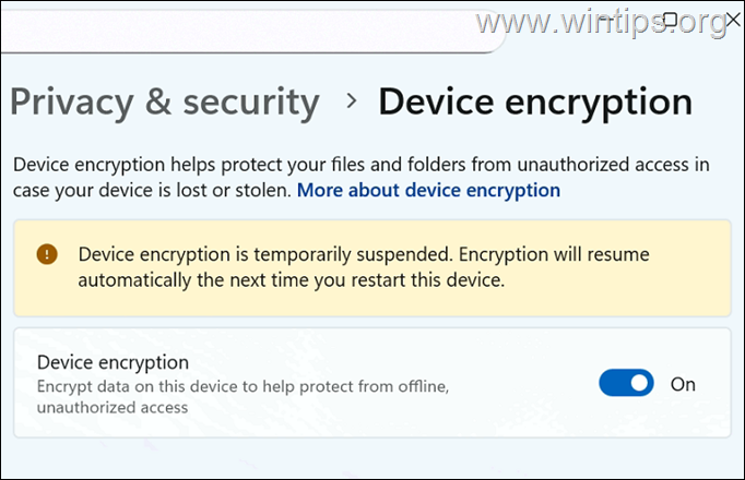 Device encryption is temporarily suspended. Encryption will resume automatically the next time you restart this device