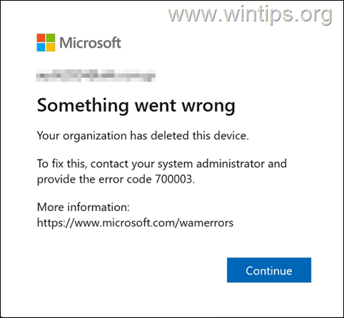 FIX: Your organization has deleted the device - 700003