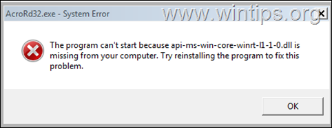 Acrobat Reader can't start because api-ms-win-core-winrt-l1-1-0.dll is missing.
