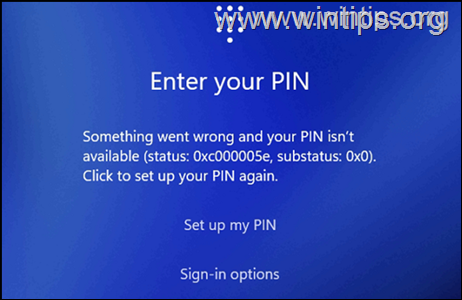 •Something went wrong and your PIN isn't available (status: 0xc000005e, substatus: 0x0). - fix